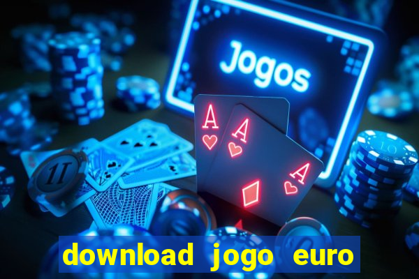 download jogo euro truck simulator 2